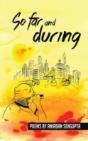 So Far And During: Poems By Anirban Sengupta - Preview