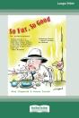 So Far, So Good (16pt Large Print Edition) - Preview