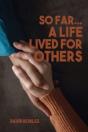 So Far...A Life Lived For Others - Preview