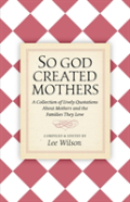 So God Created Mothers