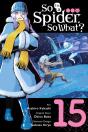 So I'M A Spider, So What?, Vol. 15 (Manga) - Preview