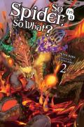 So I'M A Spider, So What?, Vol. 2 (Light Novel)