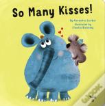 So Many Kisses!