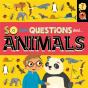So Many Questions: About Animals - Preview