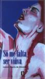Só me Falta ser Viúva - Preview