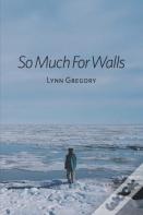 So Much For Walls