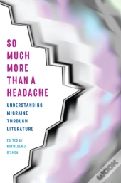 So Much More Than A Headache