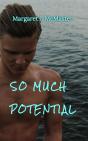So Much Potential - Preview