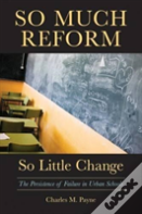 So Much Reform, So Little Change