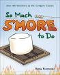So Much S'More To Do - Preview