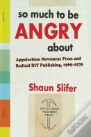 So Much To Be Angry About