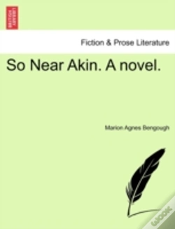 Capa do artigo So Near Akin. A Novel.