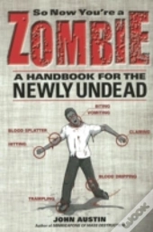 So Now You'Re A Zombie