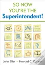 So Now You'Re The Superintendent!