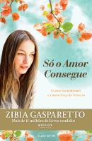 Só o Amor Consegue