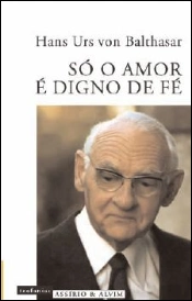 Capa do artigo Só o Amor é Digno de Fé