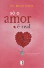 Só o Amor É Real - Preview