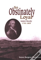 So Obstinately Loyal