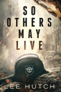So Others May Live - Preview