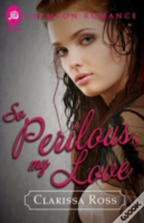 So Perilous, My Love