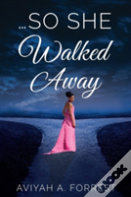 ...So She Walked Away