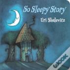 So Sleepy Story