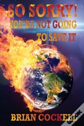 So Sorry! Your Not Going To Save It