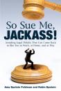 So Sue Me, Jackass! - Preview