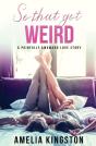 So, That Got Weird - Preview