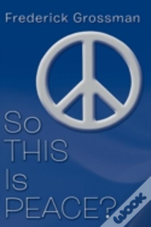 So This Is Peace?