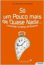 Só um Pouco Mais de Quase Nada  - Preview