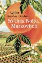 Só uma Noite, Markovitch - Preview