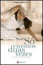 Só Vivemos Duas Vezes - Preview