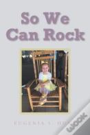 So We Can Rock