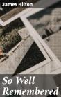 So Well Remembered - Preview