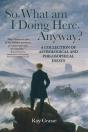 So, What Am I Doing Here, Anyway? - Preview