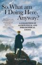 So, What Am I Doing Here, Anyway? - Preview