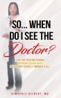 So... When Do I See The Doctor? - Preview
