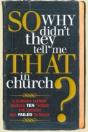So, Why Didn'T They Tell Me That In Church? - Preview