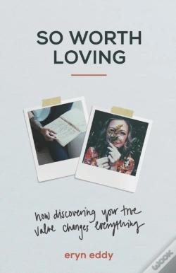Capa do artigo So Worth Loving Â€“ How Discovering Your True Value Changes Everything