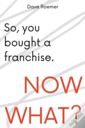 Capa do artigo So, You Bought A Franchise. Now What?