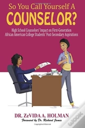So You Call Yourself A Counselor : High