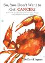 So, You Don'T Want To Get Cancer? - Preview