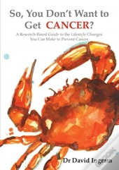 So, You Don'T Want To Get Cancer?