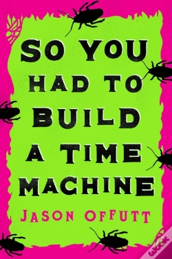 Capa do artigo So You Had To Build A Time Machine