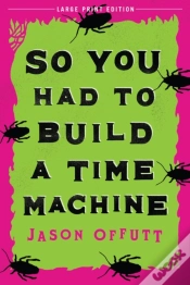 Capa do artigo So You Had To Build A Time Machine