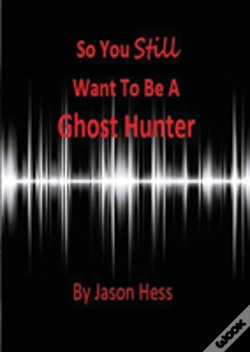 Capa do artigo So You Still Want To Be A Ghost Hunter