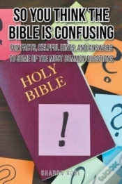 Capa do artigo So You Think The Bible Is Confusing