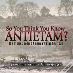 Capa do artigo So You Think You Know Antietam?