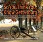 So You Think You Know Gettysburg? - Preview